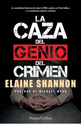 La Caza Del Genio Del Crimen - Elaine Shannon