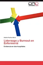 Comprar Libro:liderazgo Y Burnout En Enfermería: Evidencia En Dos Ho