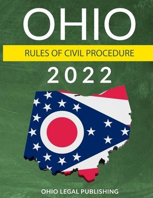 Libro Ohio Rules Of Civil Procedure 2022 : Complete Rules...