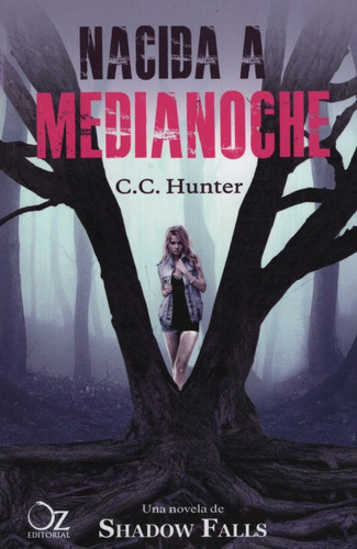 Nacida A Medianoche - Shadow Falls 1, de Hunter, C. C.. OZ Editorial, tapa blanda en español, 2019