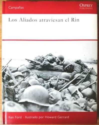 Libro Aliados Atraviesan El Rin 2da Guerra Osprey Historia