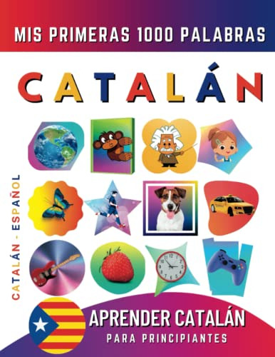 Aprender Catalan Para Principiantes Mis Primeras 1000 Palabr
