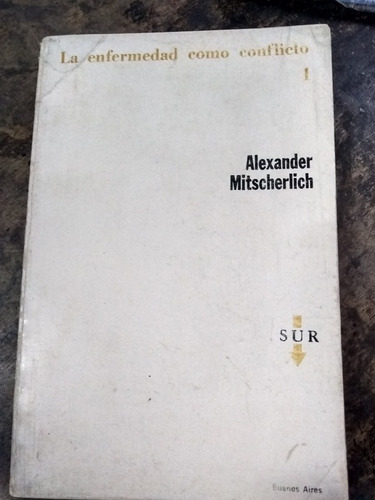 La Enfermedad Como Conflicto 1 . Mitscherlich (1971/190 Pág)