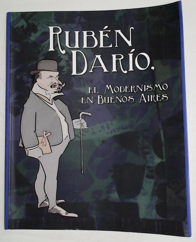 Ruben Dario, El Modernismo En Buenos Aires - Aa.vv