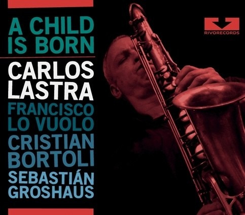 Carlos Lastra - A Child Is Born - Cd