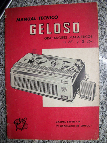 Manual Tecnico Geloso Grabadores Magneticos G681 Y G257  C16