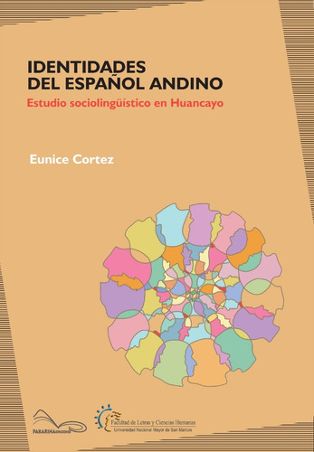 Identidades Del Español Andino: Estudio Sociolingüístico En