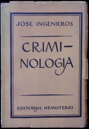 Criminología, Jose Ingenieros, 1ra Ed, 1953. 48n 419