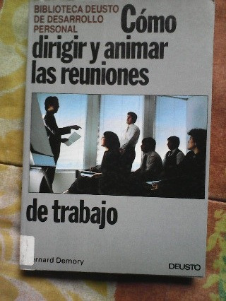 Cómo Dirigir Y Animar Las Reuniones De Trab. B. Demory 