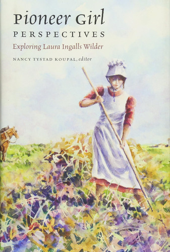 Libro: Pioneer Girl Perspectives: Exploring Laura Ingalls