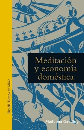 Libro: Meditacion Y Economia Domestica / Pd. - Gauding, Mado