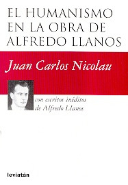 Humanismo En La Obra De Alfredo Llanos, El - Juan Carlos Nic