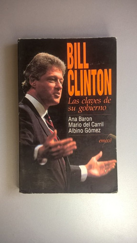 Bill Clinton - Ana Baron, Del Carril, Albino Gómez
