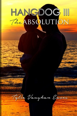 Libro Hangdog Iii: The Absolution - Vaughan, Deborah