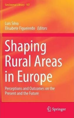 Shaping Rural Areas In Europe - Luis Silva (hardback)