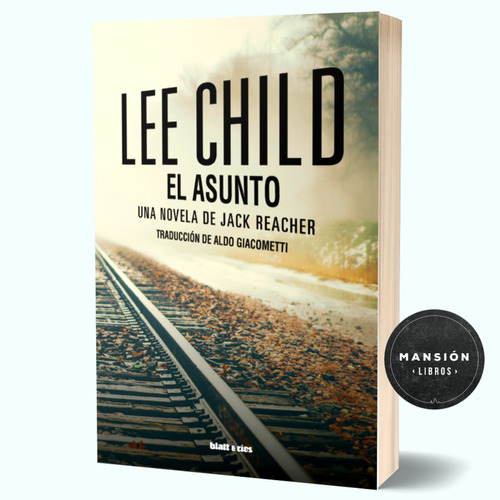 Libro El Asunto Novela Jack Reacher Lee Child Blatt