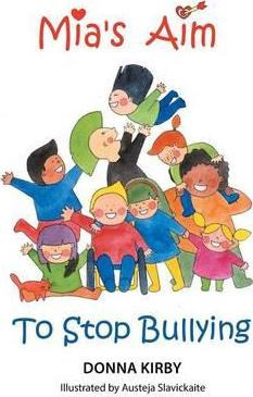 Libro Mia's Aim To Stop Bullying - Donna Kirby