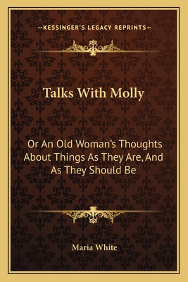 Libro Talks With Molly: Or An Old Woman's Thoughts About ...