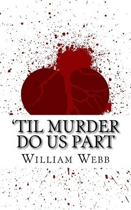 'til Murder Do Us Part - William Webb (paperback)