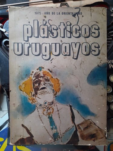 Plásticos Uruguayos Tomo 1 - Año De La Orientalidad 1975