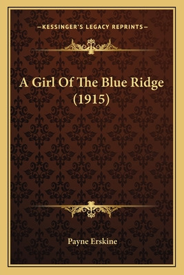 Libro A Girl Of The Blue Ridge (1915) A Girl Of The Blue ...