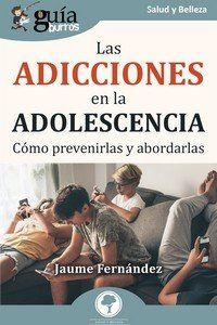 Libro Guiaburros Las Adicciones En La Adolescencia - Fern...