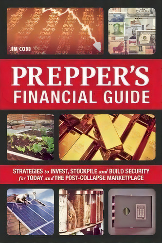 The Prepper's Financial Guide, De Jim Cobb. Editorial Ulysses Press, Tapa Blanda En Inglés