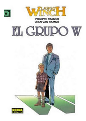 Largo Winch 02 El Grupo W - Francq/van Hamme