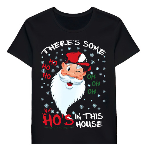 Remera Theres Some Ho Ho Hos In This House Christmaa Cla1241