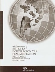 Entre La Integración Y La Fragmentación Regional El Desafío