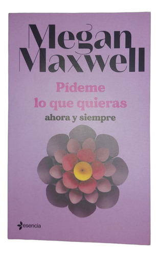 Libro Pideme Lo Que Quieras Ahora Y Siempre