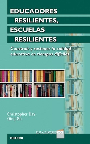 Educadores Resilientes Escuelas Resilientes, De Day Christopher. Serie Abc, Vol. Abc. Editorial Narcea, Tapa Blanda, Edición Abc En Español, 1