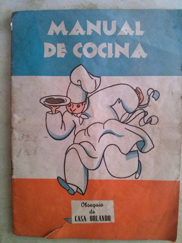 Recetario  Manual De Cocina Obsequio De Casa Orlando 1941