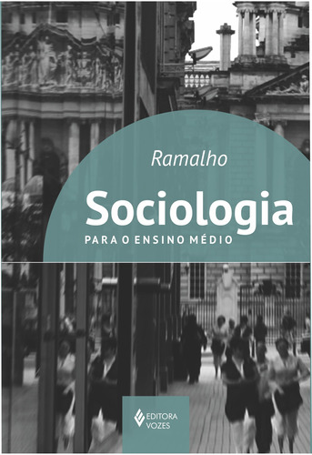 Sociologia para o Ensino Médio, de Ramalho. Editora Vozes Ltda., capa mole em português, 2012