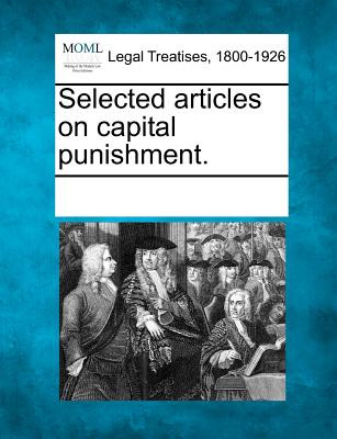 Libro Selected Articles On Capital Punishment. - Multiple...