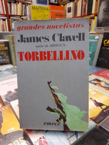 Torbellino / James Clavell / Emecé Editores / Novela