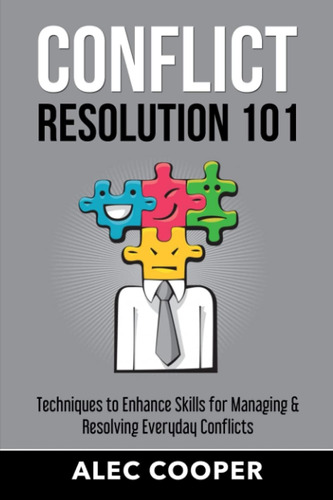 Libro: Conflict Resolution 101: Techniques To Enhance Skills