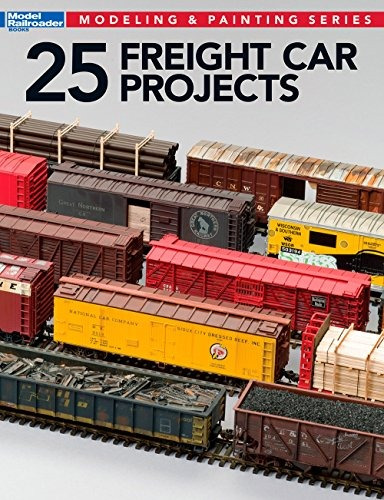 25 Freight Car Projects (modeling  Y  Painting)