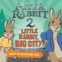 Comprar Little Rabbit, Big City!: Peter Rabbit 2