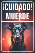 Comprar Cartel Grande Cuidado Con El Perro Doberman Cuidado Muerde