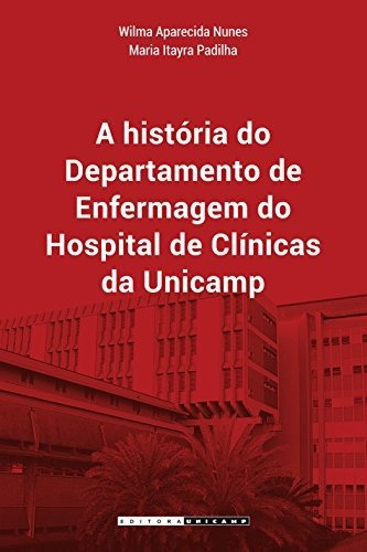 Libro A História Do Departamento De Enfermagem Do Hospital D