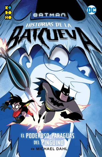 Batman: Historias De La Batcueva / El Poderoso Paraguas