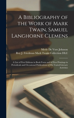 Libro A Bibliography Of The Work Of Mark Twain, Samuel La...