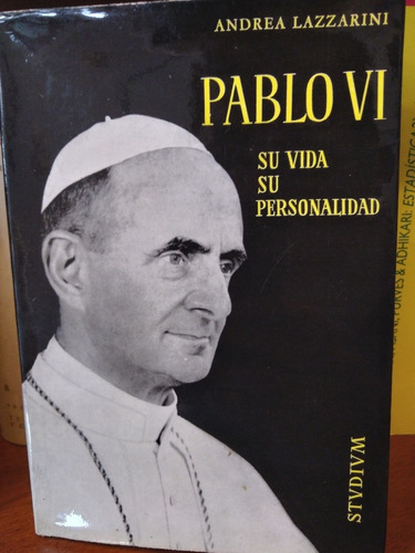 Pablo Vi Su Vida Su Personalidad