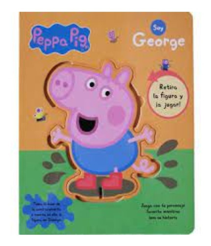 Soy George Peppa Pig: Soy George Peppa Pig, De Sin . Editorial Planeta, Tapa Blanda, Edición 1 En Español, 2014