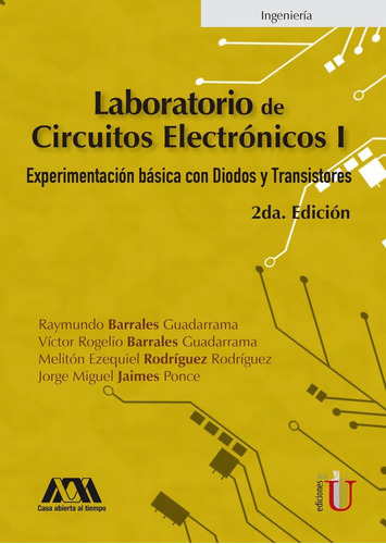 Laboratorio De Circuitos Electrónicos I. Experimentación, De Jorge Miguel Jaimes Ponce. Editorial Ediciones De La U, Tapa Blanda, Edición Ediciones De La U En Español, 2020