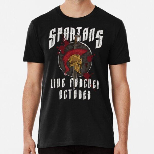 Remera Spartans Live Forever October - Cumpleaños Griego ALG