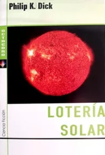 Lotería Solar-philip K. Dick - Octaedro