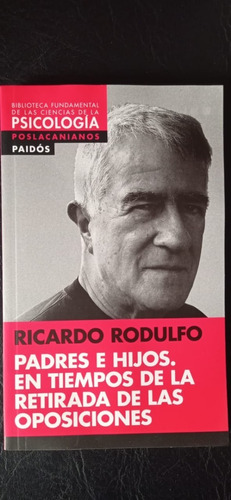 Padres E Hijos En Tiempos De La Retirada Rodulfo Paidos