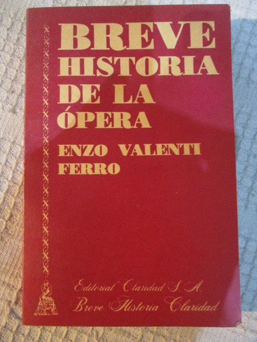 Enzo Valenti Ferro - Breve Historia De La Ópera